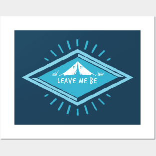 Leave me be - Anti social Posters and Art